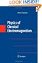Physics of Classical Electromagnetism
