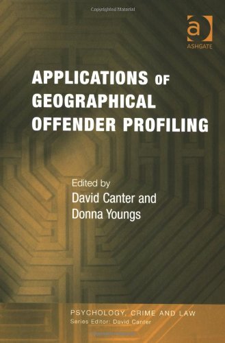 applications of geographical offender profiling psychology crime and law