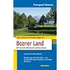 Die sch�nsten Wanderungen im Bozner Land: Mit Sarntaler Alpen, �beretsch, Unterland. 45 Touren mit Routenkarte. Wanderungen f�r jedes Alter - vom gem�tlichen Spazierweg bis zur z�nftigen Gipfeltour