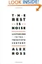 The Rest Is Noise: Listening to the Twentieth Century