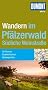 DuMont aktiv Wandern im Pf�lzerwald und S�dliche Weinstra�e