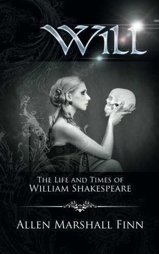 Will: The Life and Times of William Shakespeare