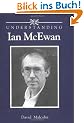 Understanding Ian McEwan (Understanding Contemporary British Literature)