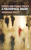 Ethics and public policy : a philosophical inquiry