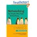 Networking for People Who Hate Networking: A Field Guide for Introverts, the Overwhelmed, and the Underconnected