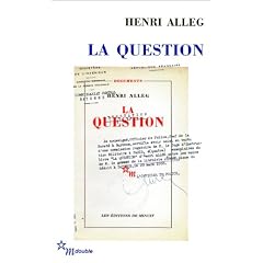 La Question : Suivi de La torture au coeur de la R�publique