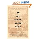 On the Courthouse Lawn: Confronting the Legacy of Lynching in the Twenty-first Century