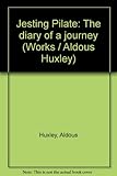 Jesting Pilate : the diary of a journey