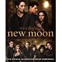 New Moon: The Official Illustrated Movie Companion (Twilight Saga)