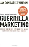 Guerrilla Marketing: Cutting-edge strategies for the 21st century