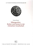 Produkt-Bild: Silbergeschirr, Kultur und Luxus in der r&ouml;mischen Gesellschaft