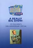 A Really Big Show: Ed Sullivans 50th Anniversary Special