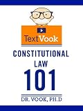 Constitutional Law 101: The TextVook