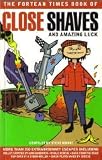 The Fortean Times book of close shaves and amazing luck