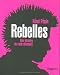 Rebelles : Une histoire de rock alternatif