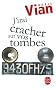 J'irai cracher sur vos tombes