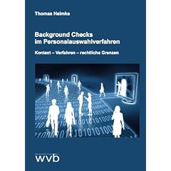 Background Checks im Personalauswahlverfahren: Kontext - Verfahren - rechtliche Grenzen