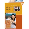 Brewing Battles: A History of American Beer by Amy Mittelman