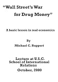 Wall Streets War for Drug Money: A basic lesson in real economics
