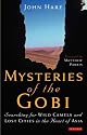 Mysteries of the Gobi: Searching for Wild Camels and Lost Cities in the Heart of Asia