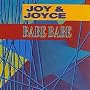JOY & JOYCE / BABE BABE ~ Joy & Joyce