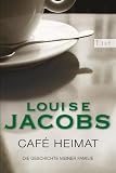 Produkt-Bild: Caf&eacute; Heimat: Die Geschichte meiner Familie