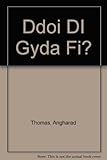 Ddoi di gyda fi?