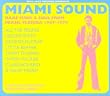 Miami Sound: Rare Funk & Soul from Miami Florida 1967-1974