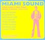 Miami Sound: Rare Funk & Soul From Miami