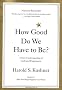 How Good Do We Have to Be?