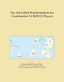 The 2011-2016 World Outlook for Combination VCR/DVD Players