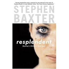 Resplendent: Destiny's Children Book Four (Gollancz S.F.)