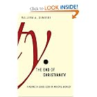The End of Christianity: Finding a Good God in an Evil World by William Dembski