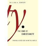 TheEndofChristianity:FindingaGoodGodinanEvilWorld