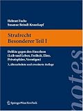 Strafrecht. Besonderer Teil I: Delikte gegen den Einzelnen (Leib und Leben, Freiheit, Ehre, Privatsph���re, Verm���gen) (Springer Notes Rechtswissenschaft) (German Edition)