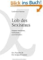 Lob des Sexismus: Frauen verstehen, verf�hren und behalten