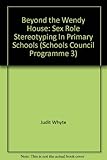 Beyond the wendy house: sex role stereotyping in primary schools