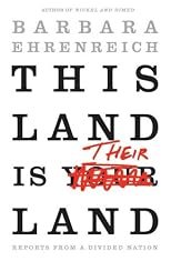 This Land Is Their Land: Reports from a Divided Nation