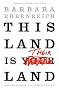 This Land Is Their Land: Reports from a Divided Nation