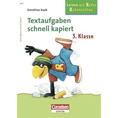 Dorothee Raab - Lernen mit Rufus Rabenschlau: 3. Schuljahr - Textaufgaben - schnell kapiert: Band 322. Arbeitsheft mit L�sungen