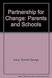 Partnership for change : parents and schools