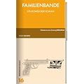 Familienbande: Ein komischer Roman