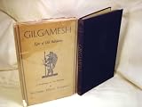 Gilgamesh: Epic of Old Babylonia (A Rendering in Free Rhythms)