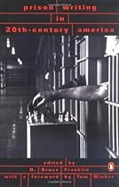 Prison Writings in 20th Century America Prison Writings in 20th Century America