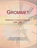 Grommet: Webster's Timeline History, 1899 - 2007