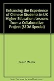 Enhancing the experience of Chinese students in UK higher education : lessons from a collaborative project
