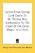 Letters From George Lord Carew To Sir Thomas Roe, Ambassador To The Court Of The Great Mogul 1615-1617 by George Lord Carew ISBN 1428639160