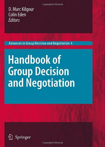 Handbook of Group Decision and Negotiation (Advances in Group Decision and Negotiation)