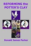 Reforming the Potter's Clay