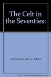 The Celt in the seventies : annual book of the Celtic League